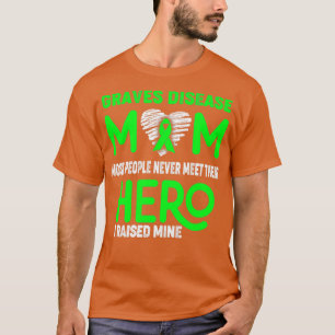 T-shirt Graves Maladie Maman La plupart des gens ne rencon