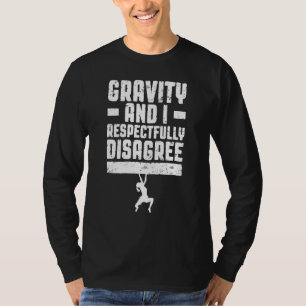 T-shirt Gravité Et Je N'Ai Pas Respectueusement Le Respect