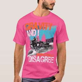 T-shirt Gravity Et Je Ne Suis Pas D'Accord Avec Mtb Descen