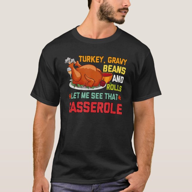 T-shirt Gravy Beans And Rolls Let Me Cute Turkey Thanksgiv (Devant)