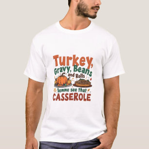 T-shirt Gravy de dinde Haricots et Roulés Voyons cela