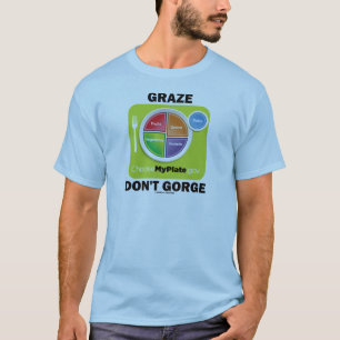 T-shirt Graze Don't Gorge (MyPlate Food Group Attitude)
