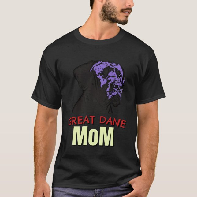 T-shirt Great Dane Mom Cute Dog Great Dane (Devant)