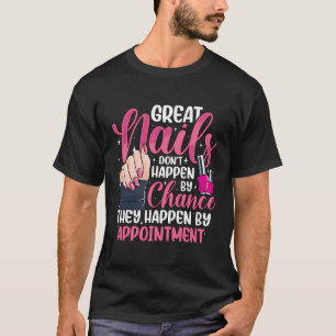 T-shirt Great Nails Funny Nail Tech Technicien Artiste Man