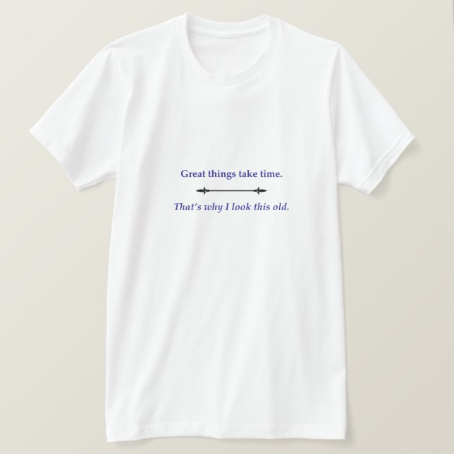 T-shirt Great things take time (Design devant)