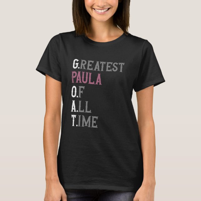 T-shirt Greatest Paula of all time GOAT Paula (Devant)