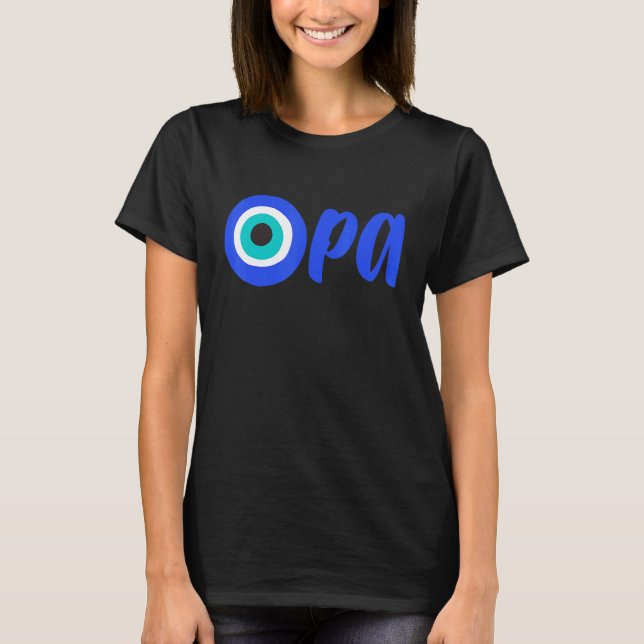 T-shirt Greek Pride OPA Evil Eye Hellas Greece Evil Eye Ma (Devant)