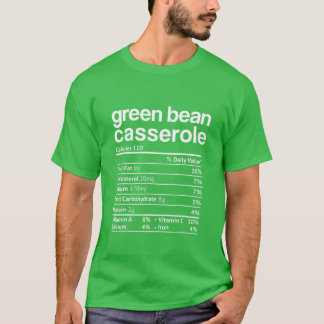 T-shirt Green Beans Casserole Nutrition Facts Funny Thanks