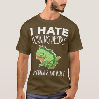 T-shirt Green Iguana Hate Morning People Lizard Bearded Dr