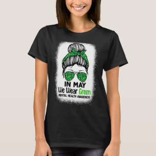 T-shirt Green Messy Bun En Mai Nous Portons Une Santé Ment