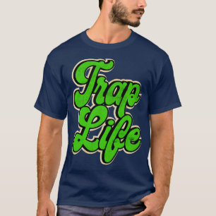 T-shirt Green Trap Music Trap Life