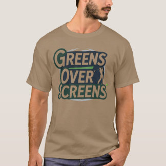 T-shirt Greens Over Screens golf style de vie humour