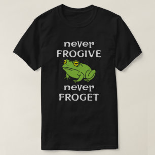 T-shirt Grenouille - Ne pardonne jamais, n'oublie jamais