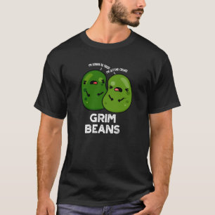 T-shirt Grim Beans Drôles de jeux de mots sur les légumes