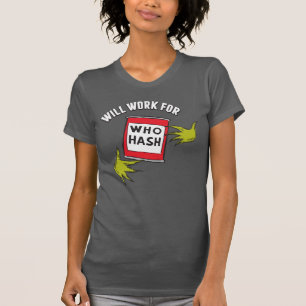 T-shirt Grinch Classique Travaillera pour Qui Hachis Cit