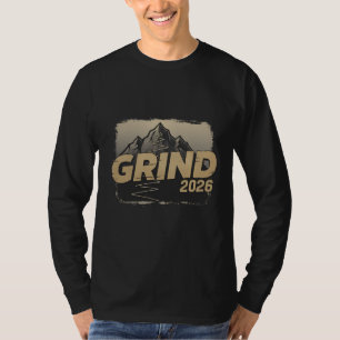 T-shirt Grind 2026 : Graphique d'ascension de montagne mot