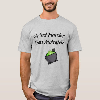 T-shirt Grind Plus Harder Que Molcajete