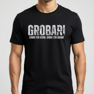 T-shirt GROBARI - Samo tebi verni, samo tebi odani !