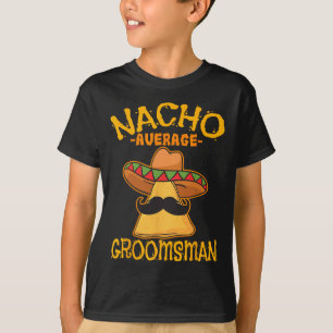 T-shirt Groom Débutant Témoin De Mariage Nacho Cinco De