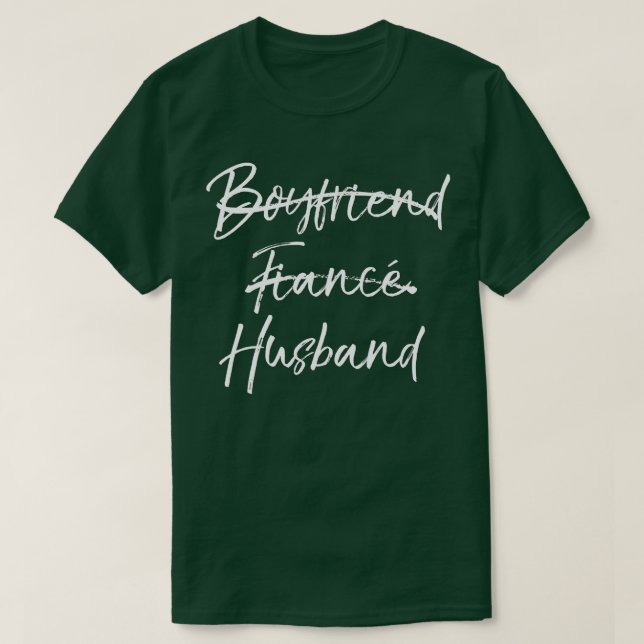 T-shirt Groom's Wedding Gift Not Boyfriend Fiance Marked O (Design devant)