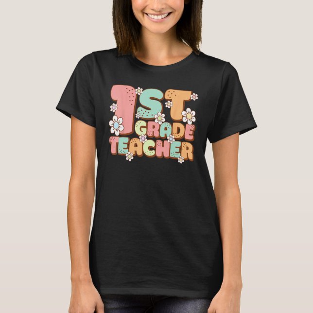 T-shirt Groovy 1st First Grade Teacher Back to School Firs (Devant)