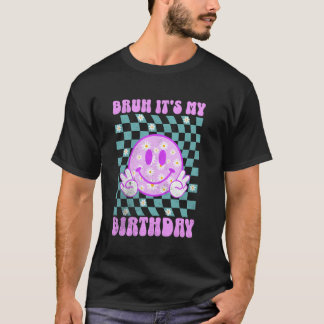 T-shirt Groovy Bruh C'est Mon Anniversaire Filles Adolesce
