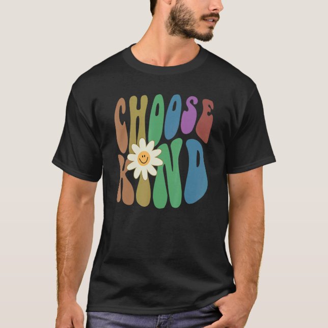 T-shirt Groovy CHOOSE KIND Retro Anti Bullying Choose Kind (Devant)