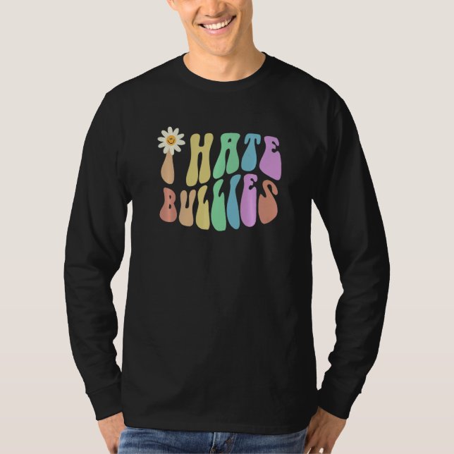 T-shirt Groovy I HATE BULLIES Retro Stop Bullying Choose K (Devant)