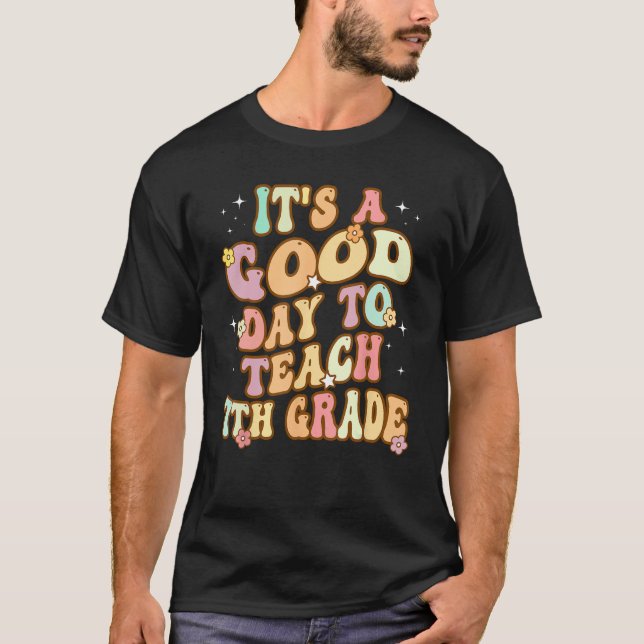 T-shirt Groovy It s a Good Day to Teach 7th Grade Teaching (Devant)