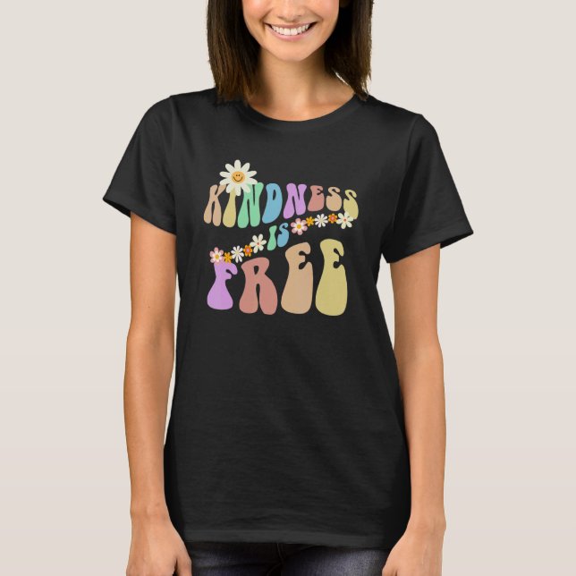 T-shirt Groovy KINDNESS IS FREE Retro Stop Bullying Choose (Devant)