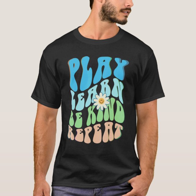 T-shirt Groovy PLAY LEARN BE KIND REPEAT Choose Retro Kind (Devant)