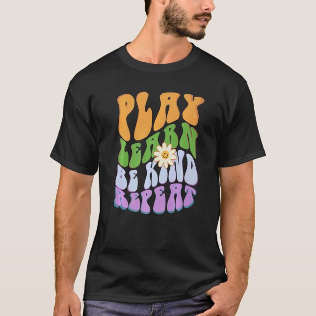 T-shirt Groovy PLAY LEARN BE KIND REPEAT Choose Retro Kind (Devant)