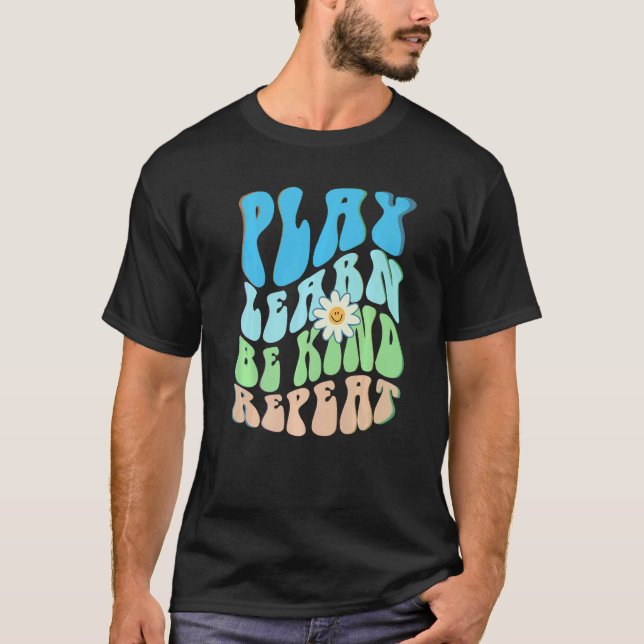 T-shirt Groovy PLAY LEARN BE KIND REPEAT Choose Retro Kind (Devant)