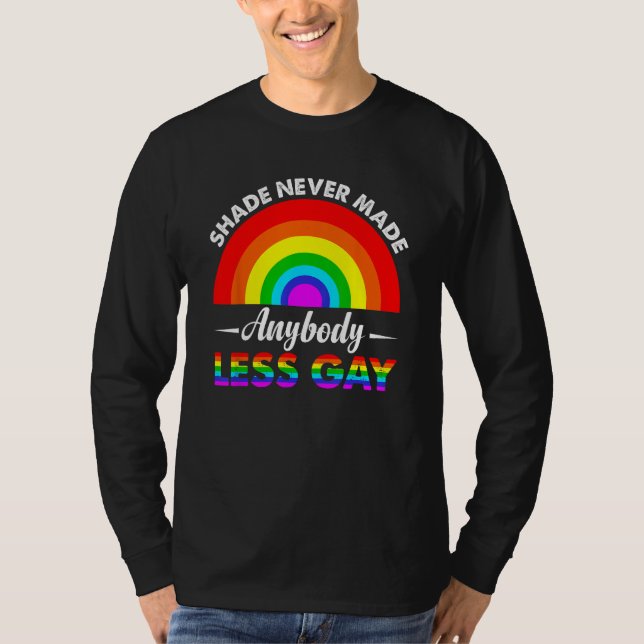 T-shirt Groovy Shade Never Made Anybody Less Gay LGBTQ Pri (Devant)