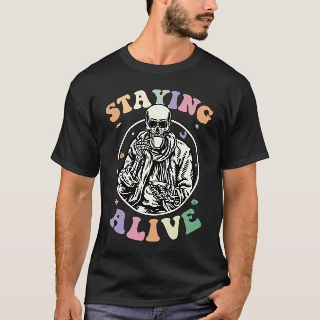 T-shirt Groovy Skeleton Staying Alive Coffee Halloween Hip (Devant)