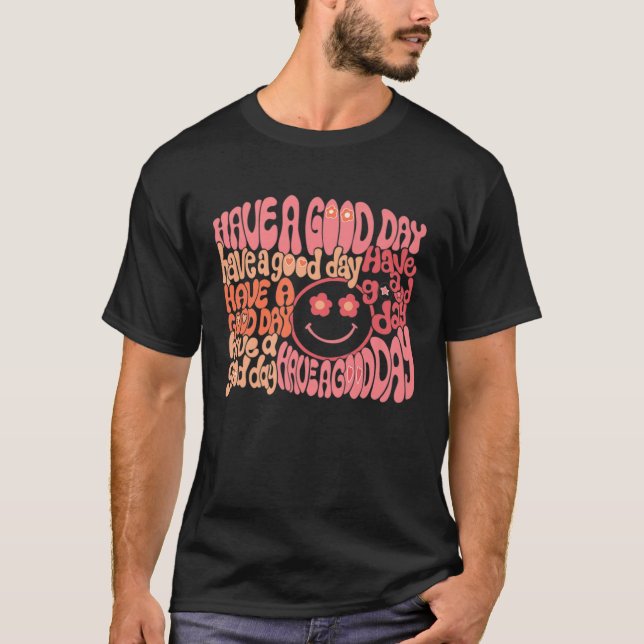T-shirt Groovy Smiling Face Cool Have A Good Day Positive  (Devant)