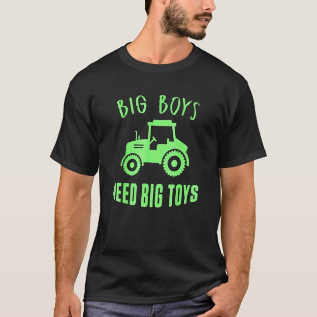 T-shirt Gros garçons ont besoin de gros jouets Tractor Dri (Devant)