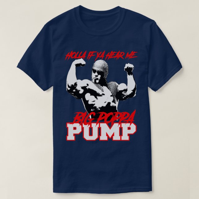 T-SHIRT GROS POPPA PUMP HOLLA SI VOUS M'ENTENDEZ (Design devant)
