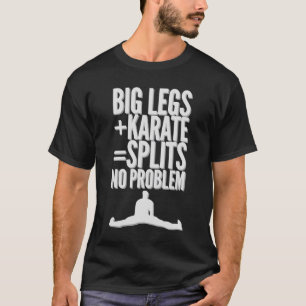 T-shirt Grosses jambes + Karate Splits Pas de problème JCV