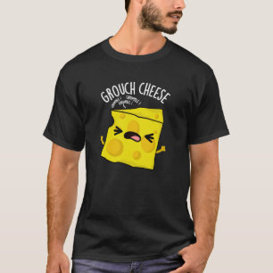 T-shirt Grou-cheese Funny Cheese Pun Dark BG