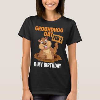 T-shirt Groundhog Day Is My Birthday February 2nd _1 