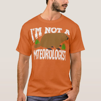 T-shirt Groundhog Woodchuck Météorologie Météorologiste Ca