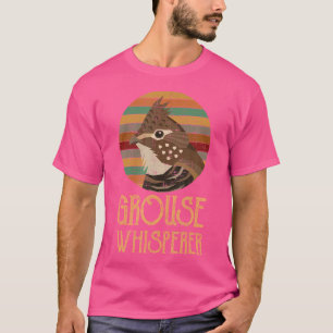 T-shirt Grouse Whisperer Oiseau chasse Grouse