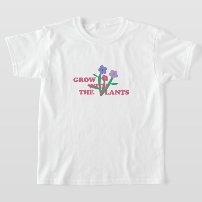 T-shirt Grow with the plants  (Poser)