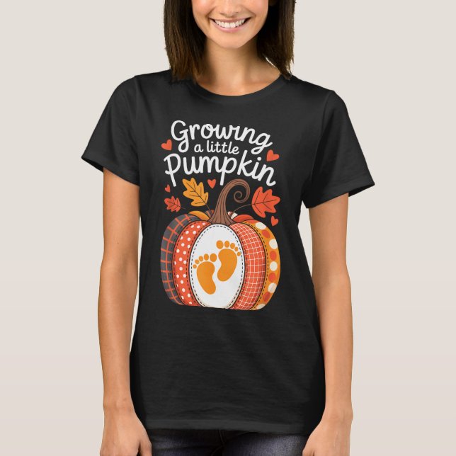 T-shirt Growing A Little Pumpkin Maternity Pregnancy Thank (Devant)
