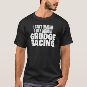 T-shirt Grudge Racing 1320 Drag Strip par jour sans Grudge