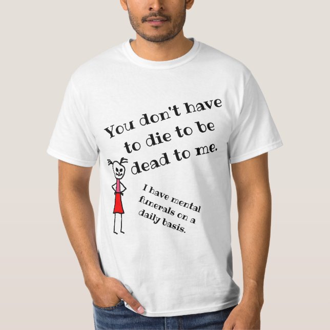 T-shirt Grumeux tu es mort pour moi (Devant)