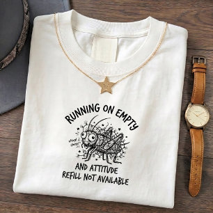 T-shirt Grumpy Chirping Cricket Tee, Citation d'humour drô
