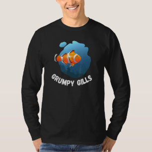 T-shirt Grumpy Gills Clown Fish Aquarium Fins Fishbowl Swi