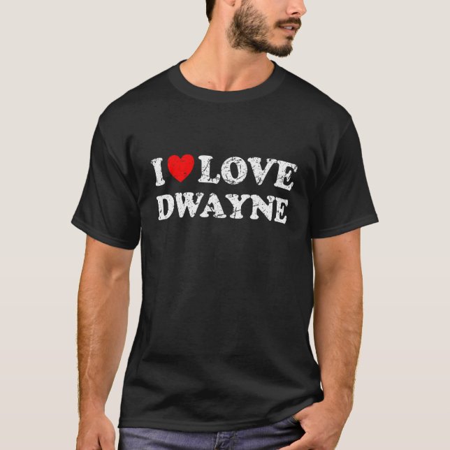 T-shirt Grunge détendu, épuisé Style I Love Dwayne (Devant)